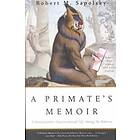 Sapolsky: Primate's Memoir, A