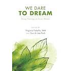 Virginia MM Fabella, Sun Ai Lee Park: We Dare to Dream