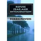 Bobbie Powers: Refuse Fear and Intimidation