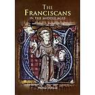 Dr Michael J P Robson: The Franciscans in the Middle Ages