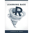 Lawrence Mark Leemis: Learning Base R