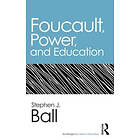 Stephen J Ball: Foucault, Power, and Education