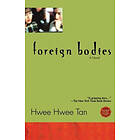 Hwee Hwee Tan: Foreign Bodies Tpb