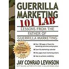 Jay Levinson, Make Believe Ideas: Guerrilla Marketing 101 Lab