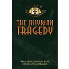 Mar Eshai Shimun: The Assyrian Tragedy