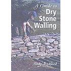 Andy Radford: A Guide to Dry Stone Walling