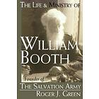 Roger Joseph Green: The Life and Ministry of William Booth