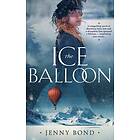 Jenny Bond: The Ice Balloon