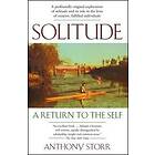 Anthony Storr: Solitude: A Return to the Self