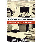 Alicia C Shepard: Woodward and Bernstein