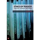 Ari Hirvonen: Ethics of Tragedy