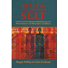 Claire Frederick, Maggie Phillips: Healing the Divided Self