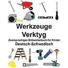 Richard Carlson Jr: Deutsch-Schwedisch Werkzeuge/Verktyg Zweisprachiges Bildwörterbuch für Kinder