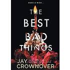Jay Crownover: The Best Bad Things
