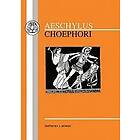 Aeschylus: Choephoroe