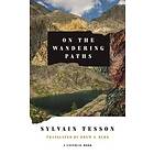 Sylvain Tesson: On the Wandering Paths