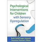 Ruth Goldfinger Golomb, Suzanne Mouton-Odum: Psychological Interventions for Children with Sensory Dysregulation