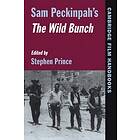 Stephen Prince: Sam Peckinpah's The Wild Bunch