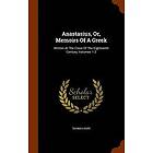 Thomas Hope: Anastasius, Or, Memoirs Of A Greek