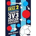 Peter Prickett: Developing Skill 2