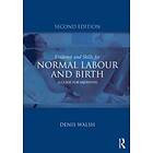 Denis Walsh: Evidence and Skills for Normal Labour Birth