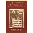 Bruce M Metzger: The Text of the New Testament