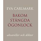 Eva Carlmark: Bakom stängda ögonlock