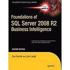 Guy Fouche, Lynn Langit: Foundations of SQL Server 2008 R2 Business Intelligence