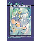 Alex Franklin: Animals and Modern Cultures