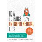 Jodie Cook, Daniel Priestley: How To Raise Entrepreneurial Kids