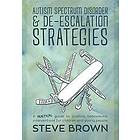 Steve Brown: Autism Spectrum Disorder and De-escalation Strategies