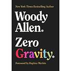 Woody Allen: Zero Gravity