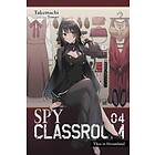 Takemachi, Tomari: Spy Classroom, Vol. 4 (light novel)