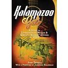 John Thomas: Kalamazoo Gals A Story of Extraordinary Women &; Gibson's Banner Gu