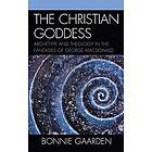 Bonnie Gaarden: The Christian Goddess