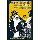 Hoelger Bernt Hansen, Michael Twaddle: Religion and Politics in East Africa