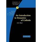 J K G Dhont: An Introduction to Dynamics of Colloids