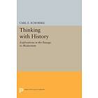 Carl E Schorske: Thinking with History