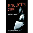 Alejandro L Madrid: Tania Leon's Stride