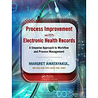 Margret Amatayakul: Process Improvement with Electronic Health Records