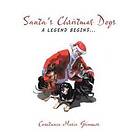 Constance Marie Grimmer: Santa's Christmas Dogs