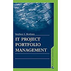 Stephen S Bonham: IT Project Portfolio Management