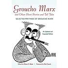 Robert S Bader: Groucho Marx and Other Short Stories Tall Tales