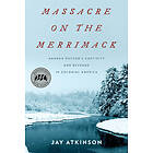 Jay Atkinson: Massacre on the Merrimack