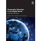 Nicola Walshe, Grace Healy: Geography Education in the Digital World