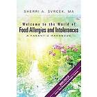Sherri a Svrcek Ma: Welcome to the World of Food Allergies and Intolerances: A Parent's Handbook
