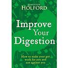 Patrick Holford: Improve Your Digestion