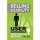 John Rhodes: Selling Usability: User Experience Infiltration Tactics