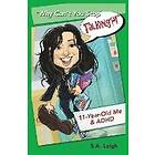 S A Leigh: Why Can't You Stop Talking?!: 11-Year-Old Me & ADHD