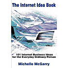 Michelle McGarry: The Internet Idea Book